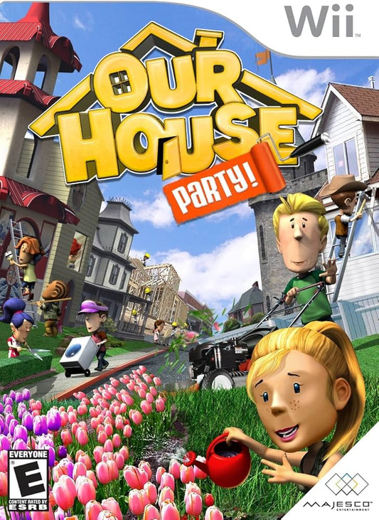 Our House: Party!
